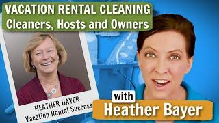 Vacation Rental Cleaning: Is it Really That Different? #HeatherBayer