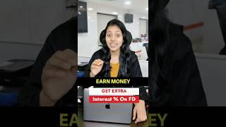 Earn Passive Income  By Extra Interest % on FD #shorts