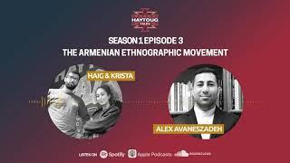 Season 1 Episode 3 - The Armenian Ethnographic Movement