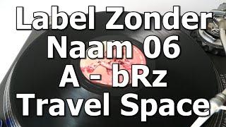 Label Zonder Naam 06 - A - bRz - Travel Space