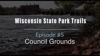 Ep. #5-Council Grounds State Park|Day Hike|Wisconsin State Park Trails