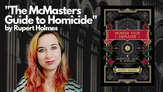 The McMasters Guide to Homicide by Rupert Holmes is Excellent