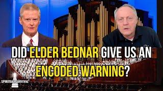 Did Elder Bednar GIVE us an Encoded Warning?