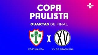 COPA PAULISTA | PORTUGUESA X XV DE PIRACICABA | AO VIVO E COM IMAGENS - 07/09/2024