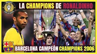 BARCELONA Campeón CHAMPIONS LEAGUE (2006) El Barça de RONALDINHO vs Arsenal de HENRY