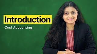 Cost Accounting Introduction | Jun/Dec 2024 | Palak Sharma