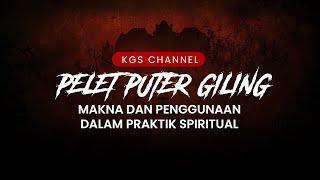 Pelet Puter Giling: Makna dan Penggunaan dalam Praktik Spiritual