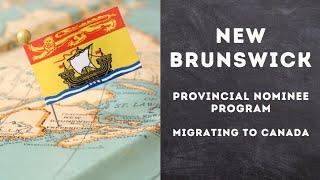 The New Brunswick Provincial Nominee Program (NBPNP)