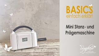 BASICS - einfach erklärt | Mini Stanz- und Prägemaschine von Stampin‘ Up!