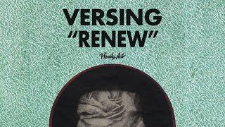 Versing - "Renew" [OFFICIAL VIDEO]