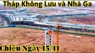 NHÀ GA VÀ THÁP KHÔNG LƯU CẢNG HÀNG KHÔNG LONG THÀNH NGÀY 15/11.