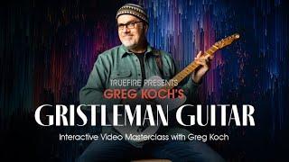 Greg Koch's Gristleman Guitar - Intro - Guitar Lessons