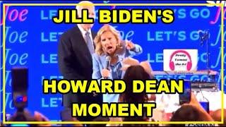 Jill Biden's Howard Dean Moment