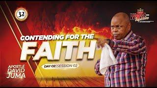 Word Explosion 2024 || Day 3 Session 2: Contending for the Faith - Apostle David Juma