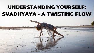 Yoga With Dagmar: Understanding Yourself - Svadhyaya