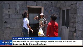 Universidade de Santiago entrega cestas básicas a famílias de baixa renda de Chã das Caldeiras