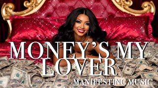 Manifesting Music - Money's My Lover | Manifest Millions | Extremely Powerful | Fast Results