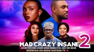 MAD CRAZY INSANE part 2 (Beauty & The Beast) -Eddie Watson, DetolaJones,ObyTitusMorgan NwambaIjeomaR