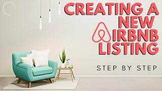 How to create a NEW AirBnB listing | Step-by-step guide