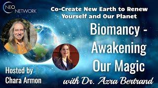 NEO Retreat: Biomancy - Awakening our Magic with Dr Azra Bertrand