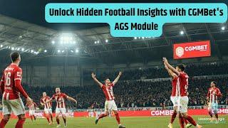 Unlock Hidden Football Insights with CGMBet's AGS Module