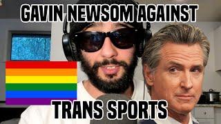 Gavin Newsom - 'Trans Shouldn't be in Women's Sports'?