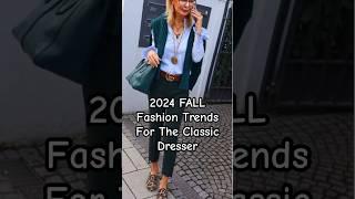 MOST WEARABLE 2024 FALL FASHION TRENDS FOR THE CLASSIC DRESSER #fashionover40 #fashionover50