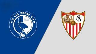 Las Rozas vs Sevilla FC live score |Live Match Today