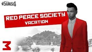 Vacation (Red Peace Society Ep. 3) | The Sims 4