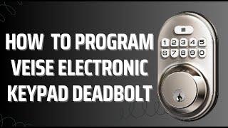 Veise Door Lock Programming Instructions