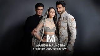 Manish Malhotra | THE BRIDAL COUTURE SHOW 2023/24