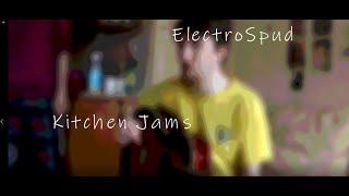 Not Hustling - ElectroSpud Gang - Kitchen Jams