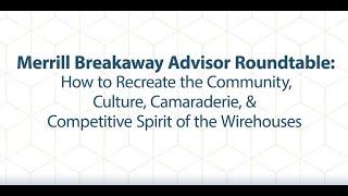 Merrill Breakaway Advisor Roundtable