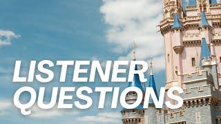 Listener Questions: Best Walt Disney World Character Meets and More