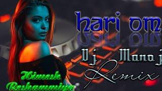 Hari Om Hari Om - Remix (Himesh Reshammiya) Dj Manoj (Spark Of Bass) || Club Remix 2k23