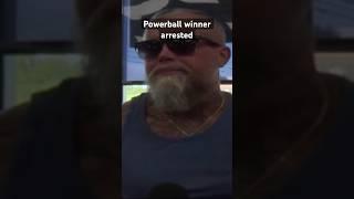 A #Powerball winner was arrested in Florida.