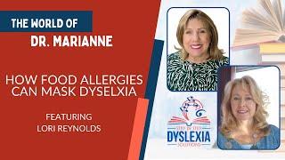 Dyslexia Masked by Food Allergies, Health Issues, Anxiety, Depression - Lori Reynolds