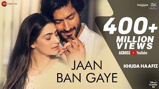 Jaan Ban Gaye - Khuda Haafiz |Vidyut Jammwal , Shivaleeka O | Mithoon Ft. Vishal Mishra, Asees Kaur