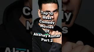 10 Best ComedyMoviesOf Akshay Kumar Part-2#shots#fact#comedymovies#facts#top#top10#comedy#shorts