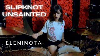 Slipknot - Unsainted | Drum Cover by Eleni Nota