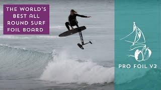 Product video of the Pro Foil v2: The world’s best all round surf foil board just got better!