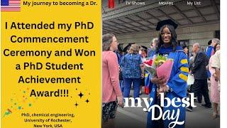 I attended my PhD Commencement Ceremony and Won a PhD Student Achievement Award!!!