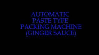 AUTOMATIC PASTE TYPE PACKING MACHINE (GINGER SAUCE)