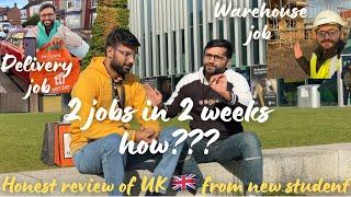 How new student find 2 jobs in 2 weeks  | Honest review of UK  from new student | UK worth it?