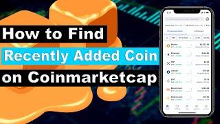 How to Find Recently Added Coins on Coinmarketcap on Mobile