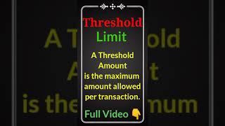 Threshold Limit | bank | gst | tds | pnb | meaning in hindi #shorts #youtubeshorts #whatiz