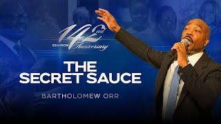 The Secret Sauce | 6PM Worship Experience | Pastor Bartholomew Orr