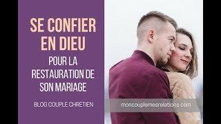 Confie-toi en Dieu pour la restauration de ton mariage