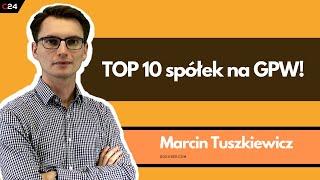 Przegląd techniczny TOP 10 spółek na GPW | Przegląd akcji GPW Marcina Tuszkiewicza