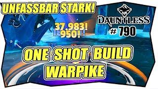 DAUNTLESS #790 ONE SHOT BUILD WARPIKE Deutsch  Meta Build  High Damage Malkarion Pike Wiedergänger